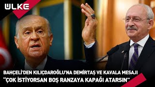 Bahçeliden Kılıçdaroğluna Demirtaş Ve Kavala Mesajı Çok İstiyorsan Boş Ranzaya Kapağı Atarsın