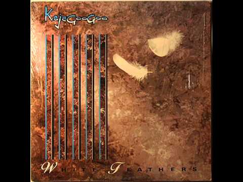 Kajagoogoo - White Feathers (album, 1983) - YouTube