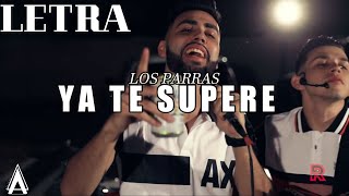 Ya Te Supere - Los Parras ( LETRA 2020 )