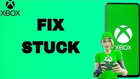 How To Fix And Solve Stuck On Xbox App | Final Solution