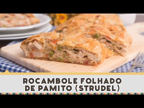 Rocambole Folhado de Palmito (Strudel!) - Receitas de Minuto #222