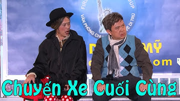 Hài kịch Chuyến Xe Cuối Cùng - Hoài Linh, Chí Tài, Thúy Nga - Paris By Night