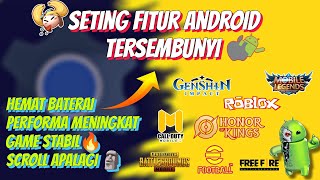 Manfaatkan Fitur Tersembunyi Android untuk meningkatkan performa❗