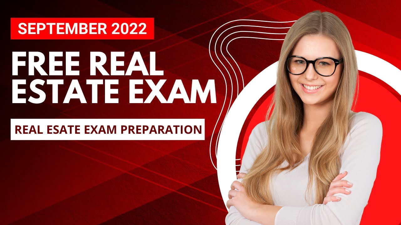 Free Real Estate Practice Exam (September 2022) Exam Scholar Real Estate Edition Exam Prep