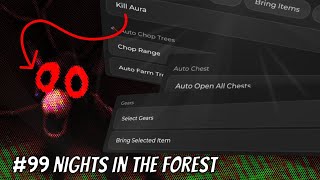 99 Nights In The Forest Script - Auto Farmchop Tree, Bring All Items, Auto Tp Safe, Kill Aura