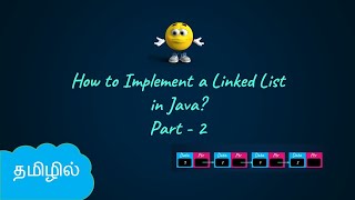 Implementation of Linked List in Java - Part 2| Data Structures in Tamil | Logic First Tamil