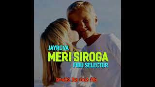 Meri Siroga-Jayrovaftfidu Selectorprodz By Noz Fly2025 Latest Music