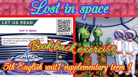 Lost in space/ book back exercise/ 5th standard English/term1/ unit 1 supplementary /samacheer kalvi