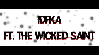 DavisK - IDFKA (feat. The Wicked Saint) [Official Lyric Video]
