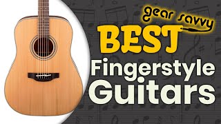 Best Fingerstyle Guitars 🎸: The Best Options Reviewed | Gear Savvy