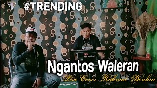Download lagu NGANTOS WALERAN - Ujang Coplok // Cover Rahmat Benhur X Cr Production Team #live