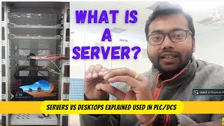 What is a server? Servers vs Desktops Explained used in PLC/DCS | Client - Server Communication E