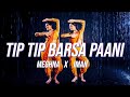 "TIP TIP BARSA PAANI" | Bollywood Dance Cover | Iman Esmail & Meghna Chakraborty | Raveena Tandon