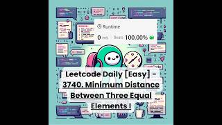 3740. Minimum Distance Between Three Equal Elements I [Easy] | Leetcode Daily | 4-10-26
