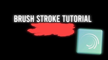 Brush Stroke | Tutorial#3(Alight Motion)
