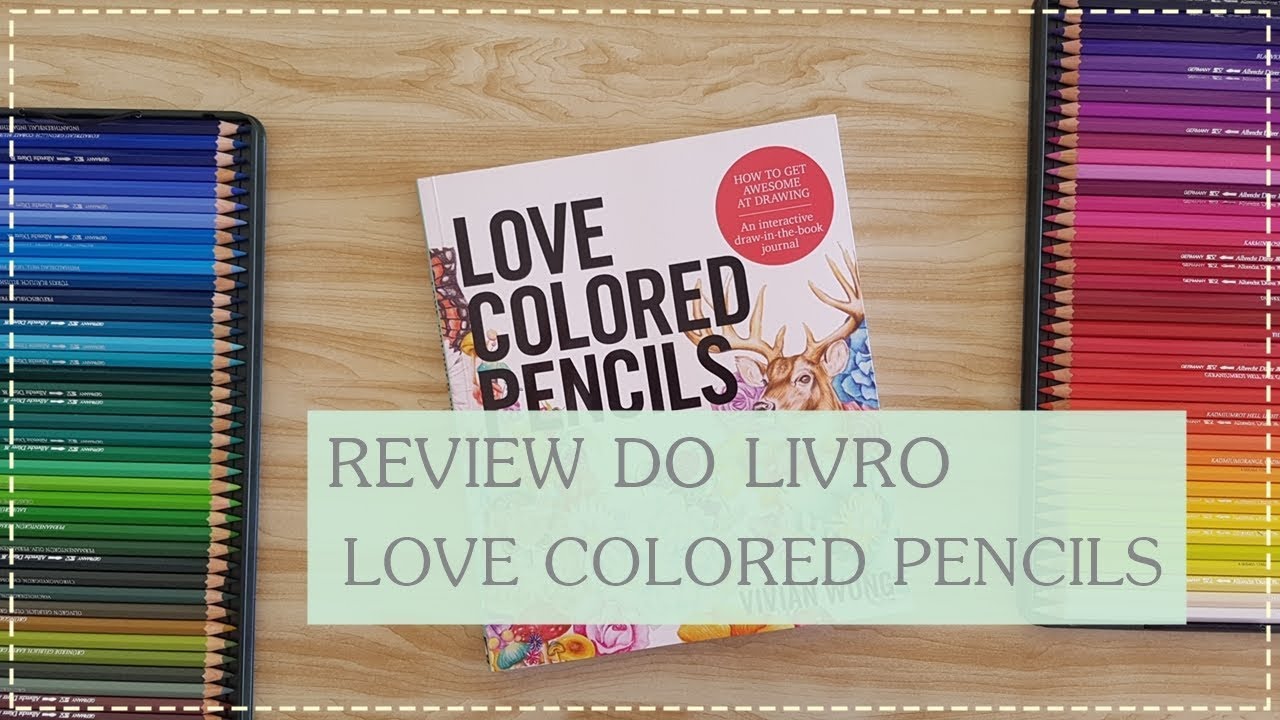 REVIEW do Livro Love Colored Pencils YouTube