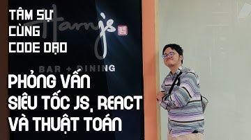 Phỏng vấn siêu tốc JavaScript, React và thuật toán