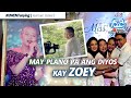 MAY PLANO PA ANG DIYOS KAY ZOEY