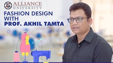 Fashion Design | Prof. Akhil Tamta | Alliance School of Design & Creative Arts