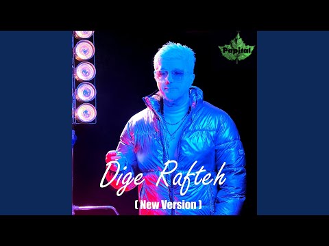 Digeh Rafteh (New Version)