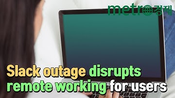 [ENG] Slack outage disrupts remote working for users