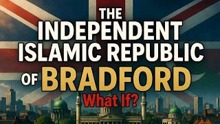 The Independent Islamic Republic of Bradford