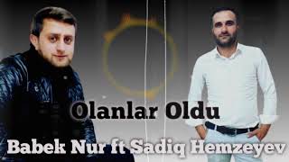 Sadiq Hemzeyev & Babek Nur - Meni Bos ver Olanlar Oldu 2022 [Official Audio ]