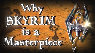 Why Skyrim Is A Masterpiece  Retrospective Analysis