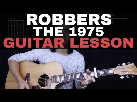 Robbers Guitar Tutorial - The 1975 Guitar Lesson |Tabs + Easy Chords + Guitar Cover|