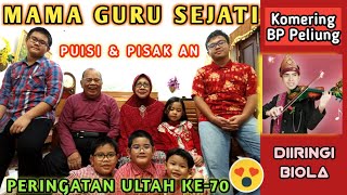 Mama Guru Sejati. Peringatan Ultah ke-70. Puisi dalam Pisak an.