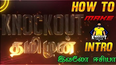 KO Tamilan intro making || Panzoid intro making || Blossom Tech