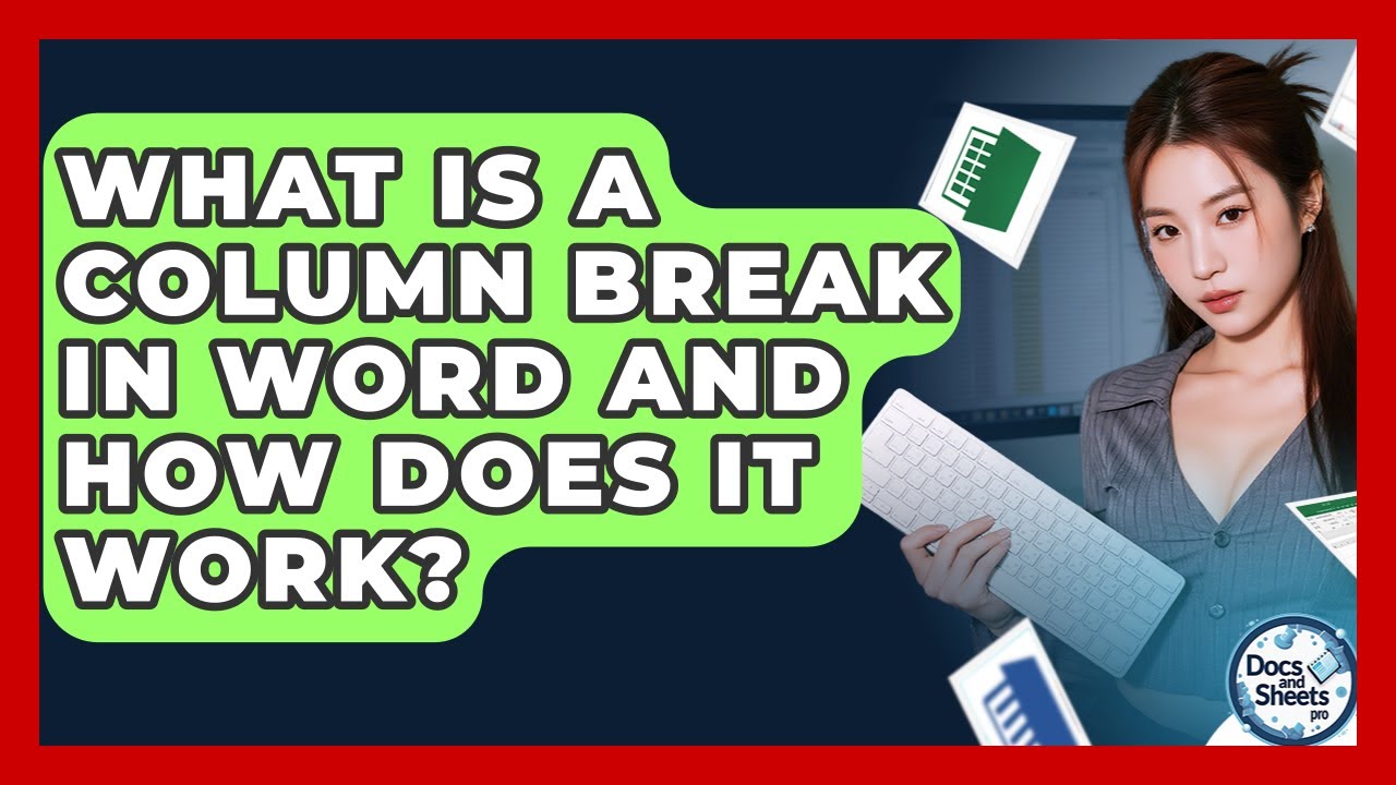 What Is A Column Break In Word And How Does It Work? - Docs and Sheets ...
