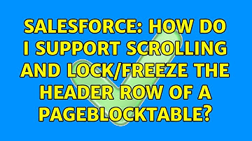 Salesforce: How do I support scrolling and lock/freeze the header row of a pageBlockTable?