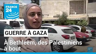 Guerre à Gaza : à Bethléem, des Palestiniens à bout • FRANCE 24