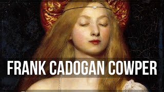 Frank Cadogan Cowper (1877-1958) English painter. Part 2
