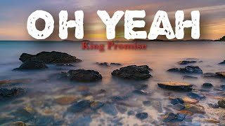 THROWBACK THURSDAY: King Promise-Oh Yeah(Lyrics)