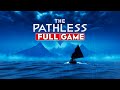 THE PATHLESS Gameplay Walkthrough FULL GAME [1080p HD] - No Commentary