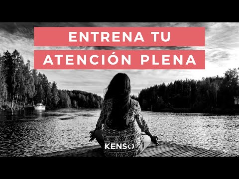 Video: Cómo Aprender La Atención Plena