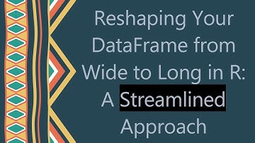 Reshaping Your DataFrame from Wide to Long in R: A Streamlined Approach