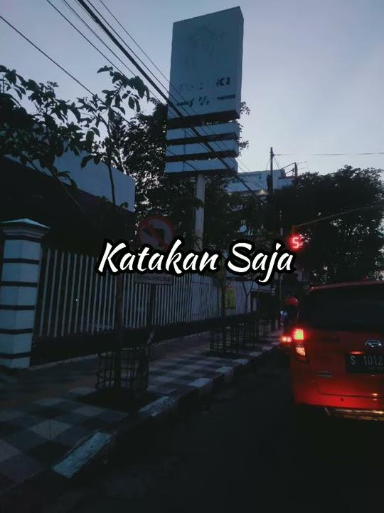 story wa - Katakan Saja ( Kifnu ) //status wa kekinian