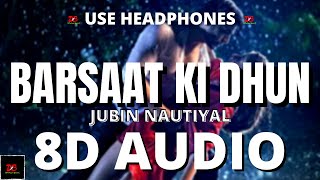 Barsaat Ki Dhun Song (8D AUDIO)| Rochak K Ft. Jubin Nautiyal | Barsaat Ki Dhun Lyrics 8D AUDIO ||DBX