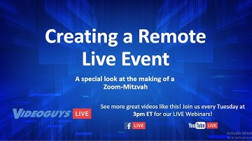 Creating a Remote Live Event with a Special Look at the Making of a ​ Zoom-Mitzvah​