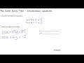 The Same Every Time Simultaneous Equations Video 2