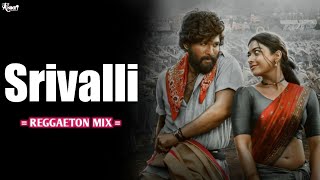 Srivalli || Reggaeton Mix || Pushpa || DJ Aniket (A2) 2K22