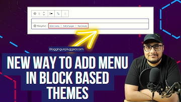 New Way to Add Menus in Block Based Themes | Navigation Block in Site Editor | WordPress 5.9 Update