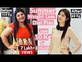 Summer Weight Loss Diet Plan | Lose Weight Fast In Hindi | Lose 10 Kgs In 1 Month | Dr.Shikha Singh