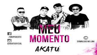 Miniatura de "Grupo Akatu - Meu Momento (2016)"