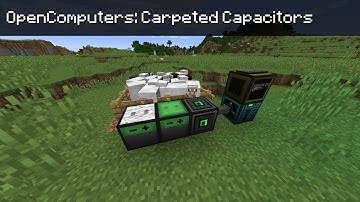 OpenComputers: Carpeted Capacitors