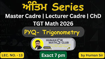 PYQs of Trigonometry Master Cadre & Lecturer Cadre Math| L13 | ਅੰਤਿਮ Series By Human Sir