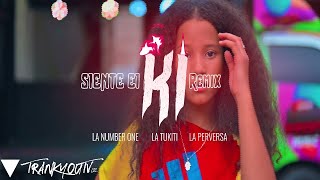 Siente El Ki ( Remix ) La Perversa x La Tukiti La Number One ( Letra -Lyrics )